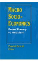 Macro Socio-economics: From Theory to Activism