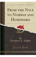 From the Nile to Norway and Homeward (Classic Reprint)