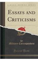 Essays and Criticisms (Classic Reprint): (English)