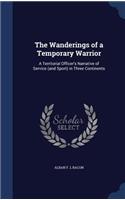 The Wanderings of a Temporary Warrior