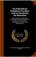 Die Erdkunde Im Verhältniss Zur Natur Und Zur Geschichte Des Menschen