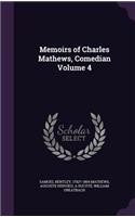 Memoirs of Charles Mathews, Comedian Volume 4