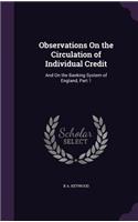 Observations On the Circulation of Individual Credit