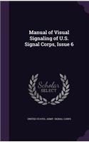 Manual of Visual Signaling of U.S. Signal Corps, Issue 6