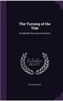 The Turning of the Tide: Or Radcliffe Rich and His Patients(English)