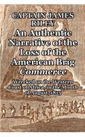 An Authentic Narrative of the Loss of the American Brig Commerce