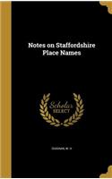 Notes on Staffordshire Place Names