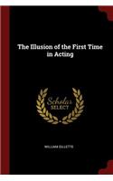 The Illusion of the First Time in Acting