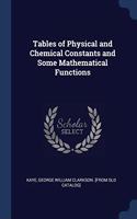 TABLES OF PHYSICAL AND CHEMICAL CONSTANT