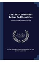 Earl Of Strafforde's Letters And Dispatches