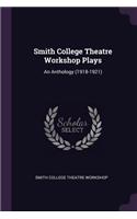 Smith College Theatre Workshop Plays