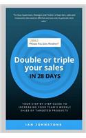 Would You Like Another - Double or triple your sales in 28 days