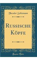 Russische Kï¿½pfe (Classic Reprint)