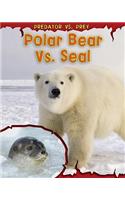 Polar Bear vs. Seal: (Predator vs. Prey)