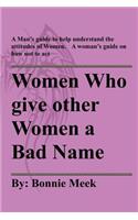 Women Who Give Other Women A Bad Name