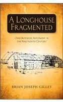 Longhouse Fragmented