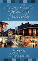 Living Creole and Speaking it Fluently