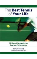 The Best Tennis of Your Life