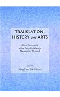 Translation, History and Arts: New Horizons in Asian Interdisciplinary Humanities Research