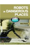Robots In Dangerous Places