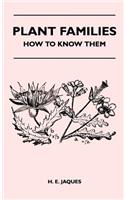 Plant Families - How To Know Them