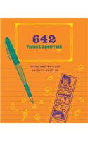 642 Things about Me