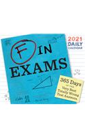 F in Exams 2021 Daily Calendar