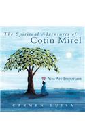 Spiritual Adventures of Cotin Mirel: You Are Important