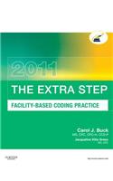 The Extra Step, Facility-Based Coding Practice 2011 Edition