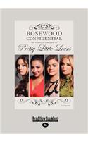 Rosewood Confidential: The Unofficial Companion to Pretty Little (Large Print 16pt): The Unofficial Companion to Pretty Little (Large Print 16pt)