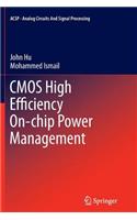 CMOS High Efficiency On-Chip Power Management