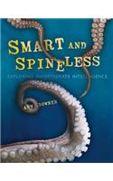 Smart and Spineless