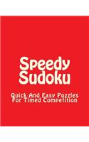 Speedy Sudoku: Quick And Easy Puzzles For Timed Competition(English)