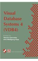 Visual Database Systems 4: Ifip Tc2 / Wg2.6 Fourth Working Conference on Visual Database Systems 4 (Vdb4) 27-29 May 1998, l'Aquila, Italy