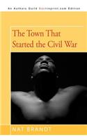 Town That Started the Civil War