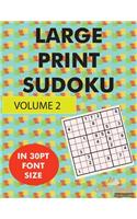 Large Print Sudoku Volume 2: 100 large print sudoku puzzles in large print 30pt size(2 Large Print Sudoku)