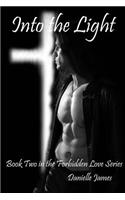 Into the Light: (2 Forbidden Love)