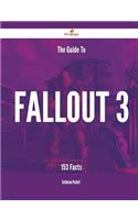 The Guide to Fallout 3 - 153 Facts