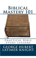Biblical Mastery 101