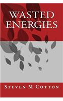 Wasted Energies