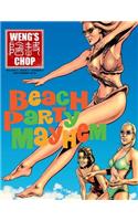 Weng's Chop #6 (Beach Party Mayhem Cover)