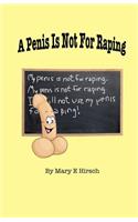 Penis Is Not For Raping