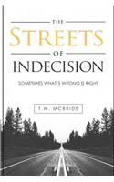 The Streets of Indecision