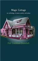 Magic Cottage: an anthology of prose, poetry and plays(English)