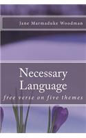 Necessary Language: free verse on five themes(English)