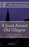 A Jaunt Around Old Glasgow