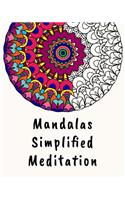 Mandalas Simplified Meditation - Mandalas-Malbuch Für Erwachsene Und Kinder: 50 Meditative Mandala-Malvorlagen Zum Ausmalen Und Entspannen