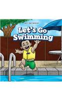 Let's Go Swimming: (Let's Get Active!)