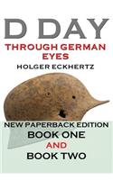 D DAY Through German Eyes - The Hidden Story of June 6th 1944