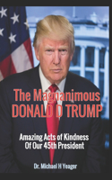 The Magnanimous Donald J Trump